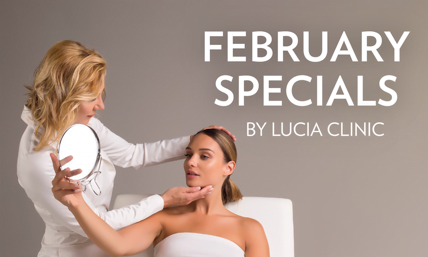 Meet beauty goals with Lucia Clinic's February specials - rejuvenate your facial skin with EmFace, pamper your back with back facial or consult plastic surgeon.