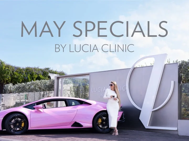 Lucia Clinic’s May specials are all about sophistication - contour body areas, boost collagen, regenerate skin, get a bacial or consult with plastic surgeon.
