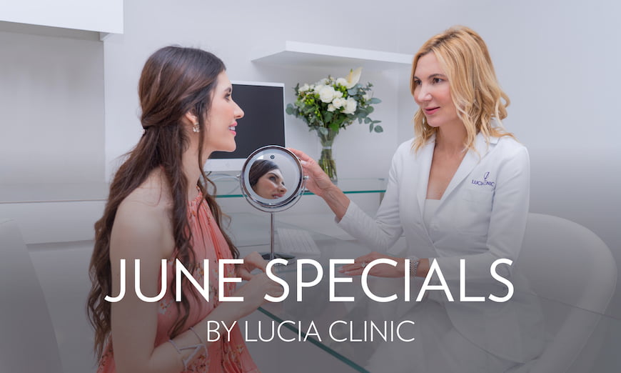 Lucia Clinic’s June specials just in time before summer - Rejuvenate your face, melt last inches of fat or have a complimentary plastic surgery consultation.
