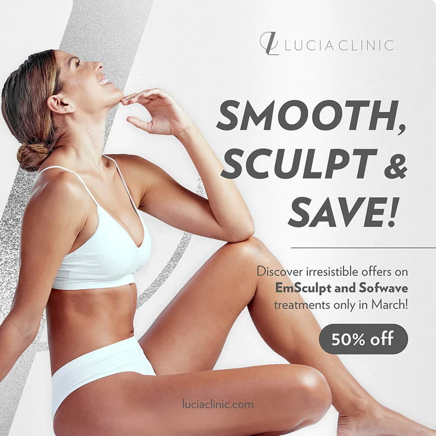 Achieve your body and skin aesthetic goals with Lucia Clinic’s March specials